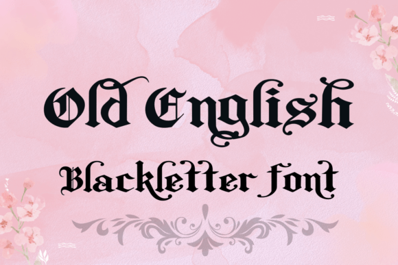 Old English and Old English Blackletter Font