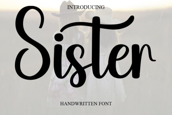 Sister: A Sweet, Cursive Font for Joyful Designs